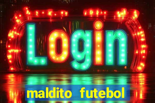 maldito futebol clube dublado download